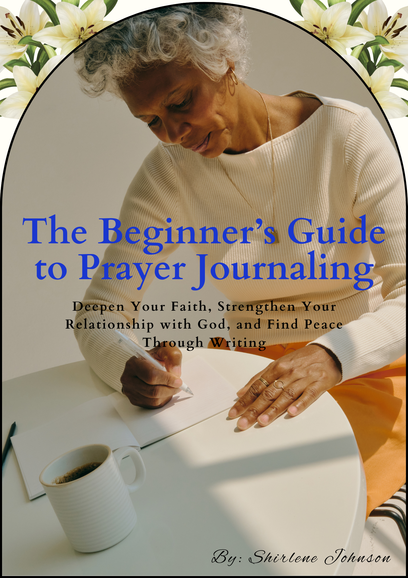 The Beginner’s Guide to Prayer Journaling - 46 Page -Printable & Fillable PDF - S & M Unique Shirts, LLC