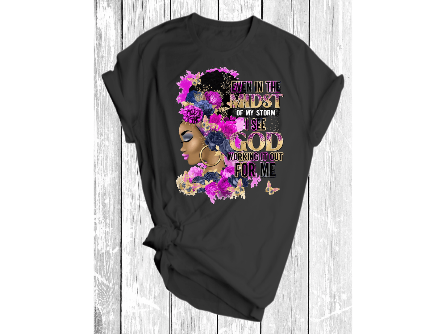 Even in the midst of my storm I see God working it for me (Purple and Pink) - smuniqueshirts