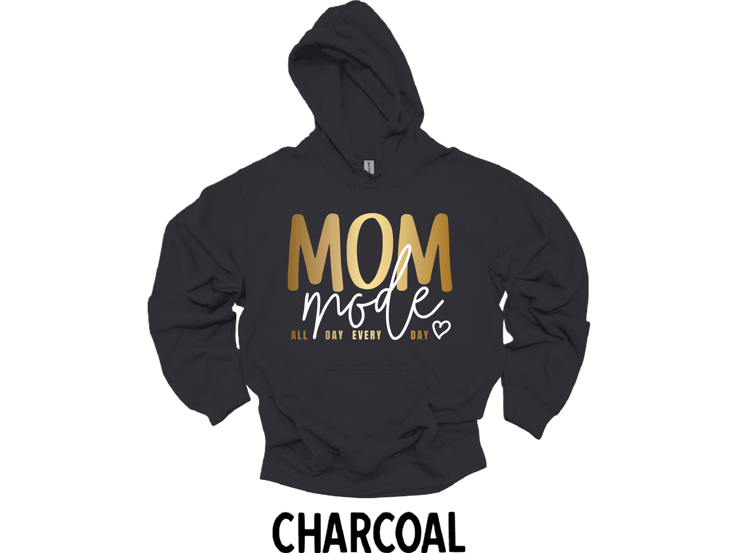 Mom mode all day everyday t-shirt or hoodie (New Arrival) - smuniqueshirts