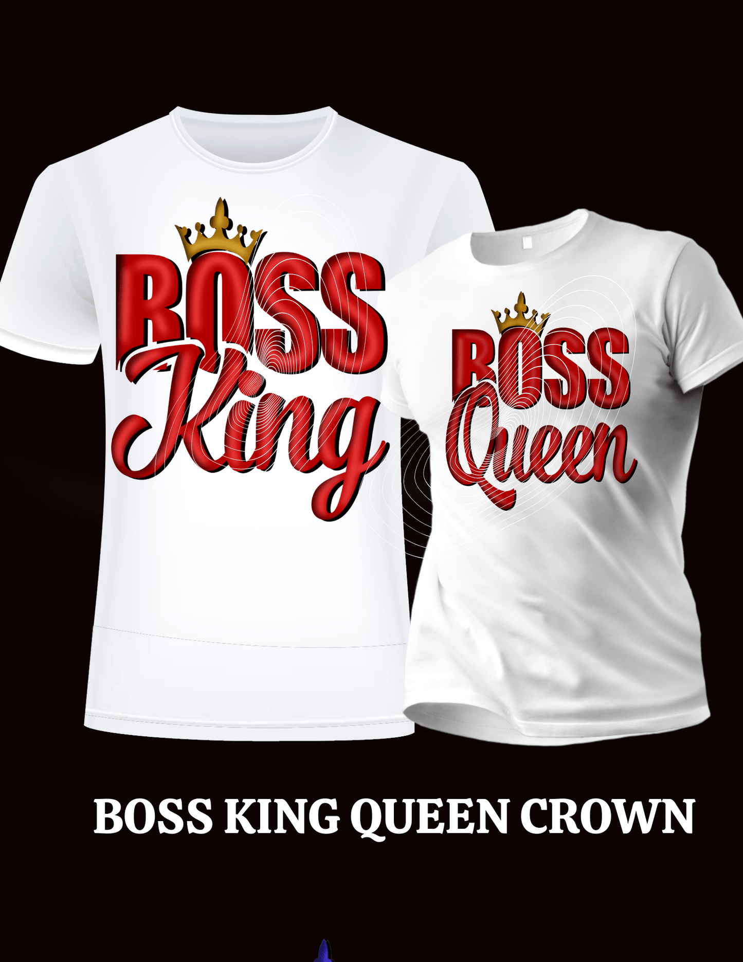 Boss King and Boss Queen Couple T-Shirts - smuniqueshirts