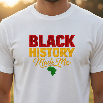 Black History Made Me Shirt, Black History Month T-Shirt, Pan-African Africa Map Tee, Black Pride Gift, Juneteenth Apparel, Melanin Shirt