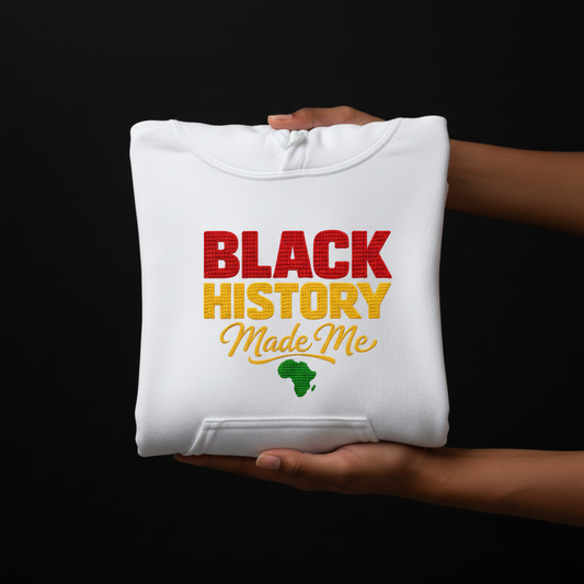 Black History Made Me Hoodie, Pan-African Black Excellence Sweatshirt, Juneteenth Gift, Afrocentric Streetwear, Black Pride Apparel