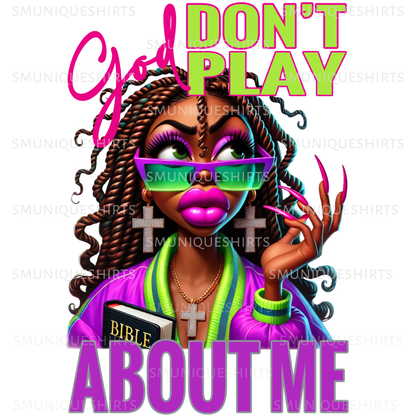 God Don't Play About Me PNG | Christian Faith Sublimation Design | Religious Quote Digital Download for Shirts & Mugs #11