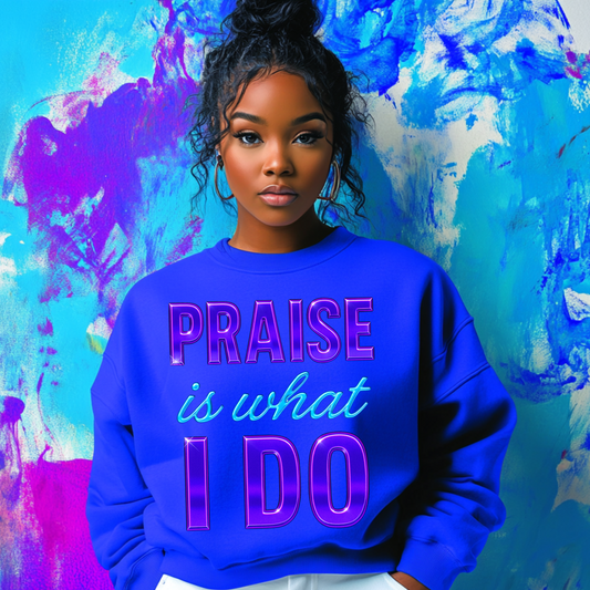 Praise Is What I Do Sweatshirt | Women's Christian Crewneck | Purple Metallic Faith Apparel | Religious Graphic Pullover | Worship Top