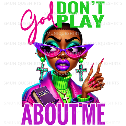 God Don't Play About Me PNG | Christian Faith Sublimation Design | Religious Quote Digital Download for Shirts & Mugs #7