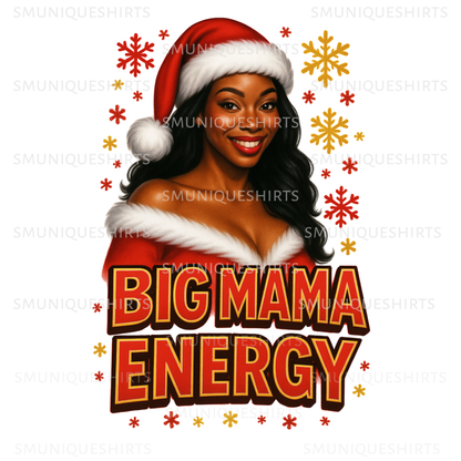 BIG MAMA ENERGY PNG | Black Mrs Claus Sublimation | Christmas Diva T-Shirt | Holiday Humor PNG | Confident Queen Digital Art