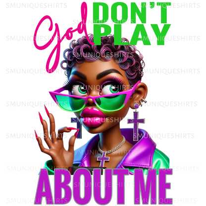 God Don't Play About Me PNG | Christian Faith Sublimation Design | Religious Quote Digital Download for Shirts & Mugs #6
