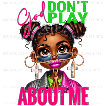 God Don't Play About Me PNG | Christian Faith Sublimation Design | Religious Quote Digital Download for Shirts & Mugs #4