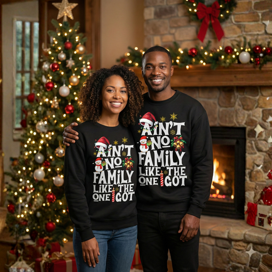 Ain't No Family Like The One I Got Sweatshirt | Matching Christmas Crewneck | Holiday Family Reunion Shirt | Festive Group Gift Top