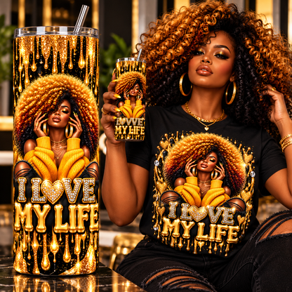 I Love My Life — T-Shirt or Sweatshirt