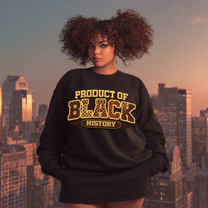 Product of Black History – Premium Sweatshirt