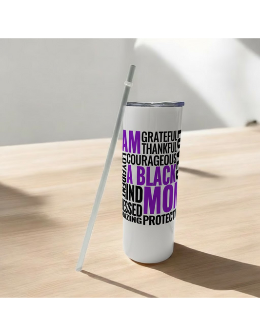 "I Am A Black Mom" Affirmation Tumbler – Empowering Drinkware