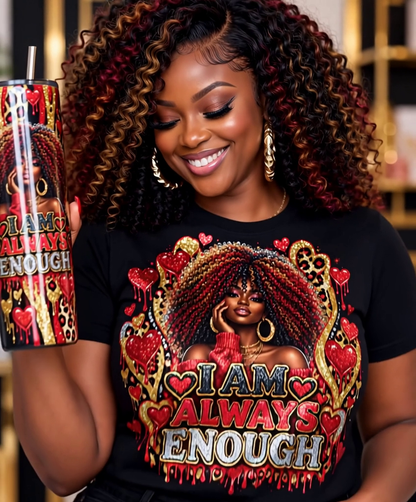 I Am Always Enough shirt and tumbler on model
