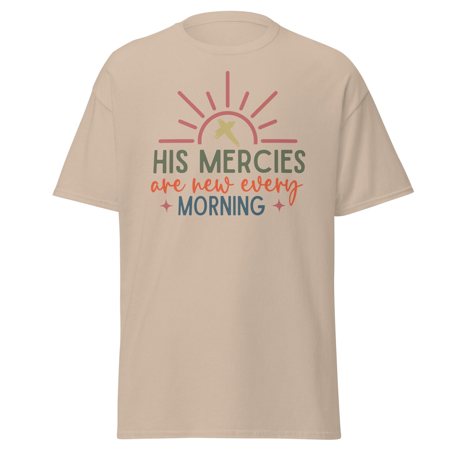 His Mercies Are New Every Morning T - Shirt - S & M Unique Shirts, LLC