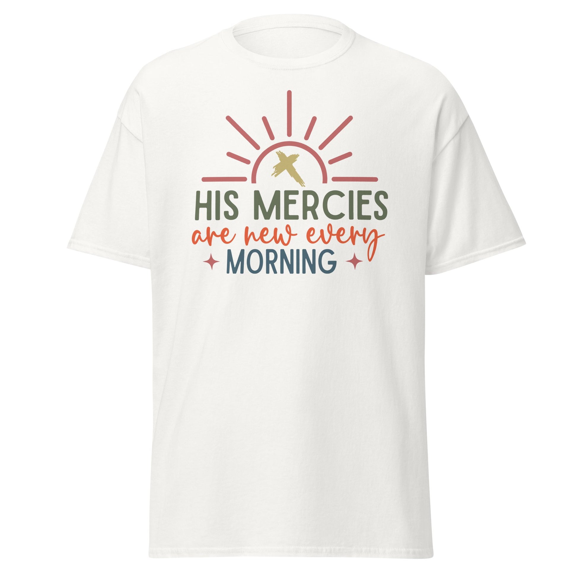 His Mercies Are New Every Morning T - Shirt - S & M Unique Shirts, LLC