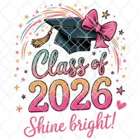 Class of 2026 Shine Bright PNG: Graduation Sublimation Design (Digital Download)