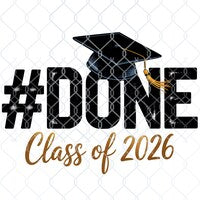 Graduation Cap 2026 #Done PNG Design: Class of 2026 Sublimation Art (Instant Download)