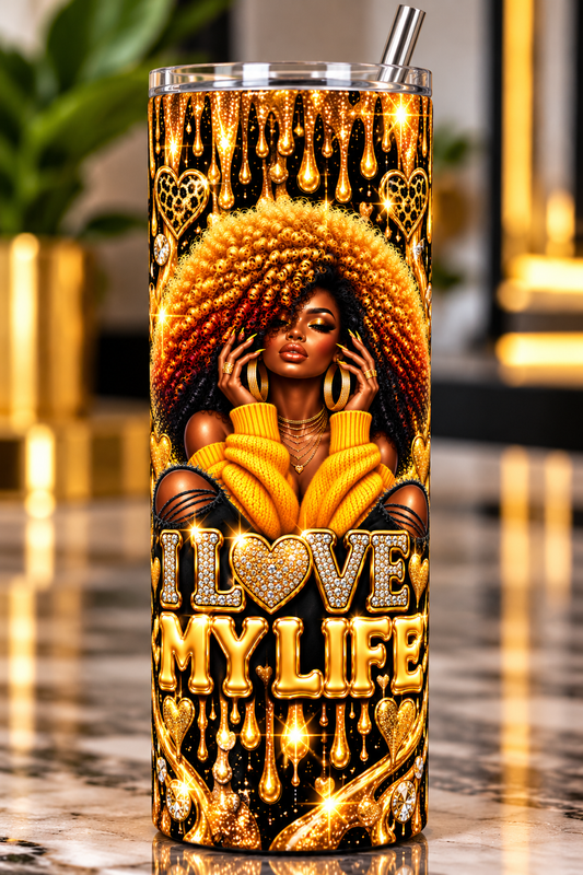 I Love My Life full-wrap tumbler close-up