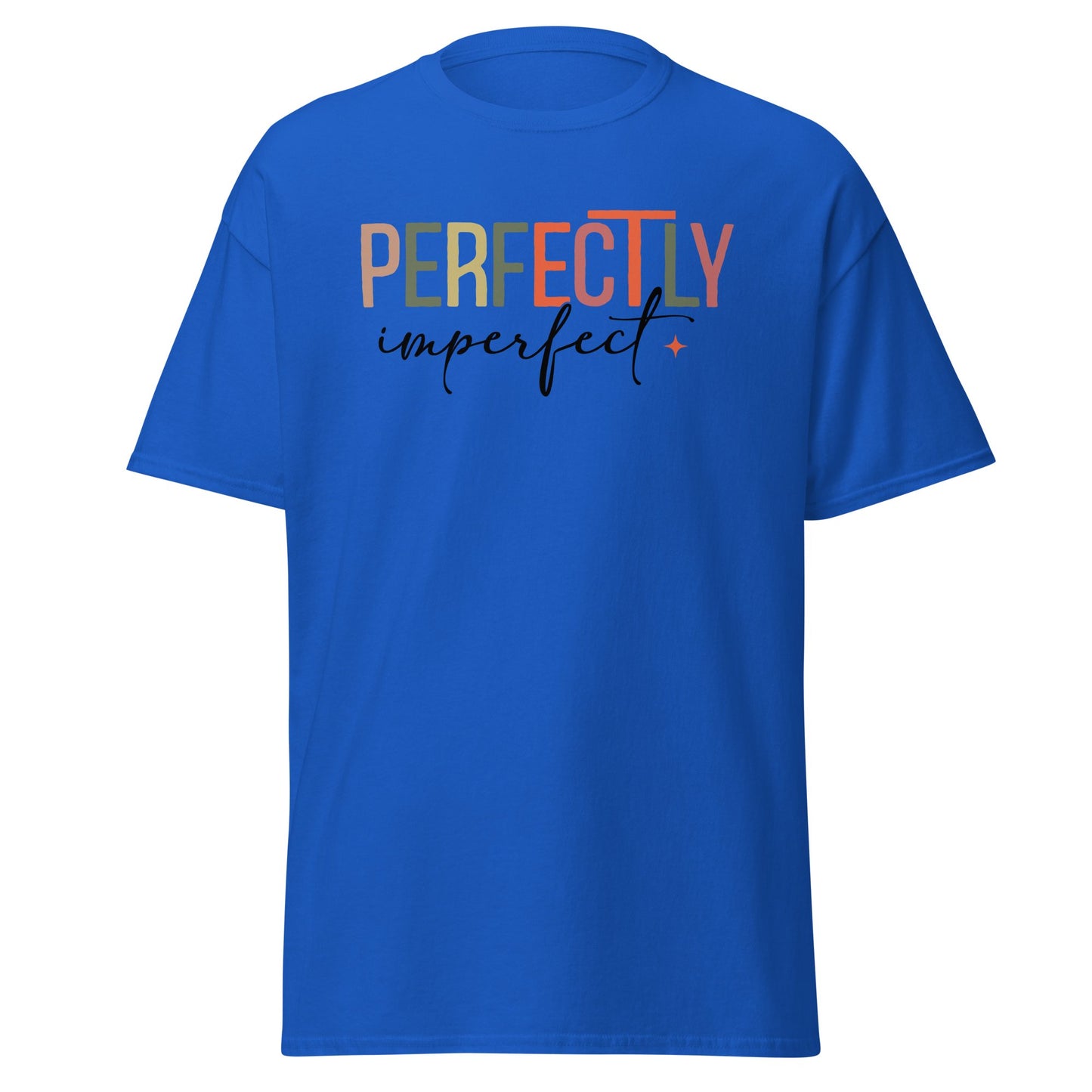 Perfectly Imperfect T - shirt - S & M Unique Shirts, LLC