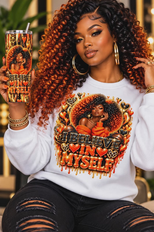 I Believe in Myself — Custom T-Shirt or Sweatshirt & Matching Tumbler Bundle