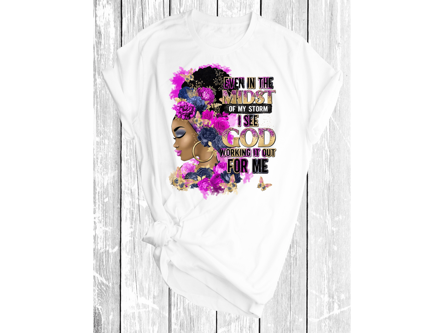 Even in the midst of my storm I see God working it for me (Purple and Pink) - smuniqueshirts