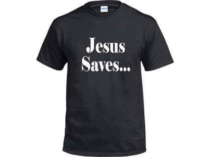 Jesus Saves Shirt, Religious Shirt for Women and Men, Jesus Gift, Religious Gift, Christian Shirt, Jesus Lover Tee