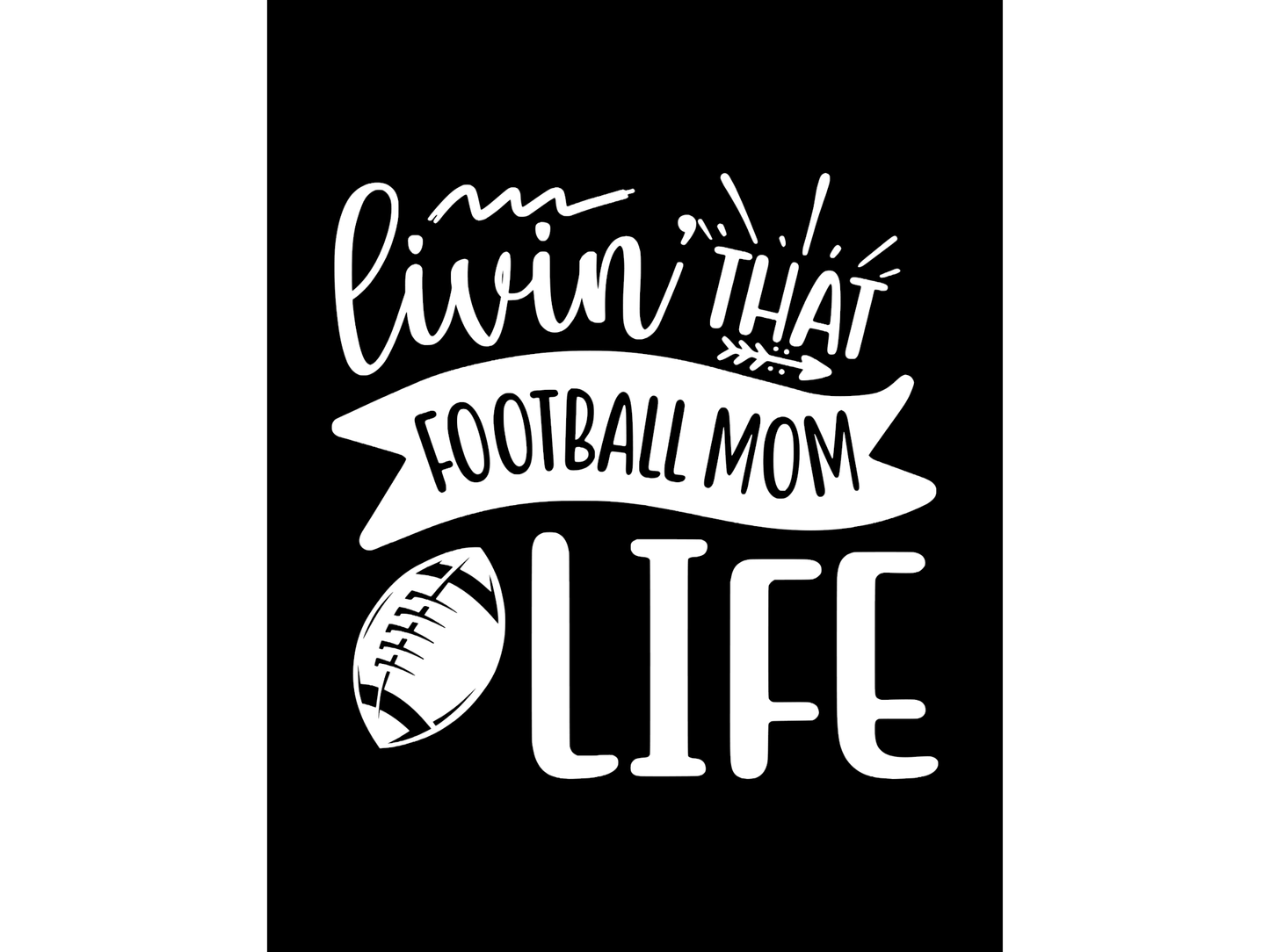Livin That Football Mom Life T-shirt or Sweatshirt