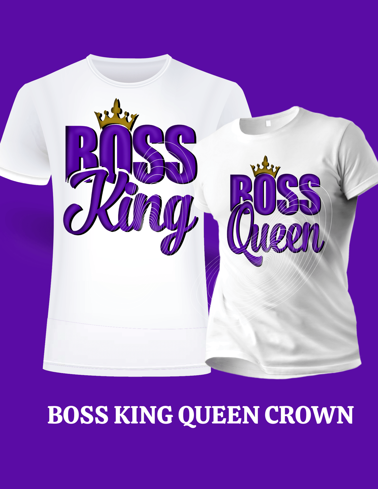 Boss King and Boss Queen Couple T-Shirts - smuniqueshirts